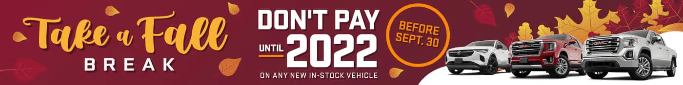 Car sale banner: "Take a Fall Break," don't pay until 2022 on new vehicles before Sept 30.