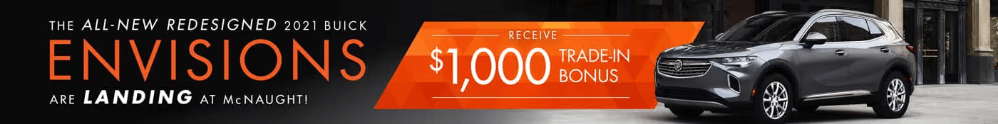 2021 Buick Envision promotion with $1,000 trade-in bonus at McNaught, highlighting new design.